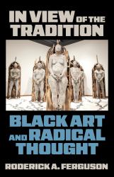 In View of the Tradition : Black Art and Radical Thought