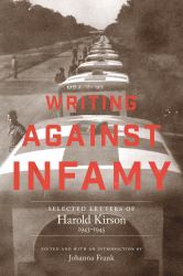Writing Against Infamy : Selected Letters of Harold Kirson, 1943-1945