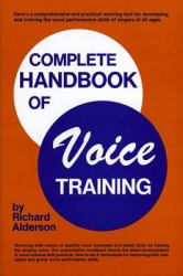 Complete Handbook of Voice Training