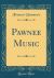 Pawnee Music (Classic Reprint)