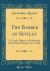 The Barber of Seville : A Comic Opera, As Performed at the Park Theatre, New-York (Classic Reprint)