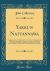 Yakkun Nattannawa : A Cingalese Poem, Descriptive of the Ceylon System of Demonology; to Which Is Appended, the Practices of a Capua or Devil Priest, As Described by a Budhist; and Kolan Nattannawa; a Cingalese Poem, Descriptive of the Characters Assumed