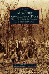 Along the Appalachian Trail : West Virginia, Maryland, and Pennsylvania