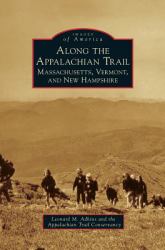 Along the Appalachian Trail : Massachusetts, Vermont, and New Hampshire