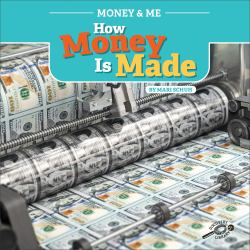 Money and Me How Money Is Made