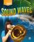 Sound Waves Sound Waves