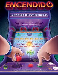 Encendido: la Historia de Los Videojuegos : Power on: the History of Gaming