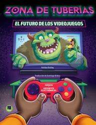 Zona de Tubería: el Futuro de Los Videojuegos : Warp Zone: the Future of Gaming