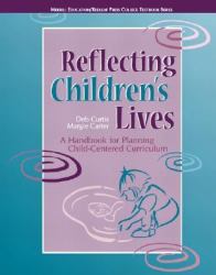 Reflecting Children's Lives : A Handbook for Planning Child-Centered Curriculum