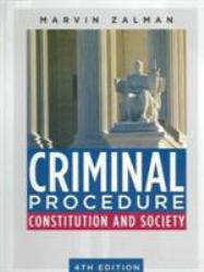 Criminal Procedure : Constitution and Society