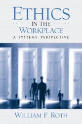 Ethics in the Workplace : A Systems Perspective