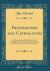 Freemasonry and Catholicism : An Exposition of the Cosmic Facts Underlying These Two Great Institutions As Determined by Occult Investigation (Classic Reprint)