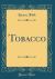 Tobacco (Classic Reprint)