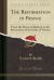 The Reformation in France : From the Dawn of Reform to the Revocation of the Edict of Nantes (Classic Reprint)