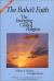 The Baha'i Faith : The Emerging Global Religion The Baha'i Faith : The Emerging Global Religion