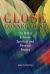 Close Connections : The Bridge Between Spiritual and Physical Reality