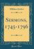 Sermons, 1745-1796 (Classic Reprint)