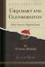 Urquhart and Glenmoriston : Olden Times in a Highland Parish (Classic Reprint)