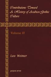 Contributions Toward a History of Arabico-Gothic Culture