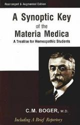 Synoptic Key of the Materia Medica : A Treatise for Homeopathic Students: Rearranged and Augmented Edition