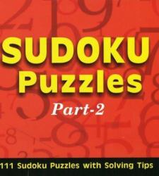 Sudoku Puzzles: Part 2 : 111 Sudoku Puzzles with Solving Tips