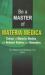 Be a Master of Materia Medica : Extract of Materia Medica with Related Rubrics and Remedies