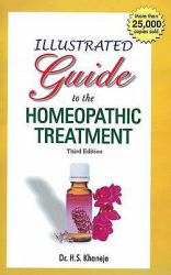 Illustrated Guide to the Homeopathic Treatment : 3rd Edition