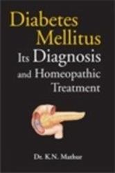 Diabetes Mellitus : Diagnosis and Homeopathic Treatment