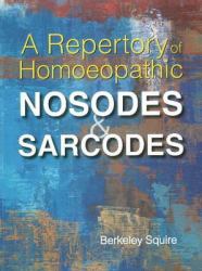 Repertory of Homoeopathic Nosodes and Sarcodes : Revised Edition
