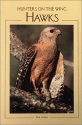 Hawks : Hunters on the Wing