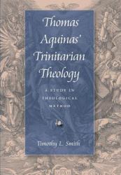 Thomas Aquinas' Trinitarian Theology : A Study in Theological Method