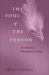 The Soul of the Person : A Contemporary Philosophical Psychology
