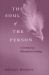 The Soul of the Person : A Contemporary Philosophical Psychology