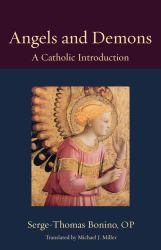 Angels and Demons : A Catholic Introduction