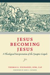Jesus Becoming Jesus : A Theological Interpretation of the Synoptic Gospels