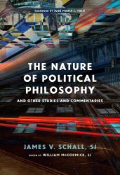 The Nature of Political Philosophy : And Other Studies and Commentaries