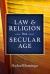 Law and Religion in a Secular Age