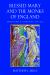 Blessed Mary and the Monks of England : Benedictines and Cistercians, 1000?1215