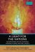 A Light for the Nations : The Scriptures on the Universal Mission of Israel and the Church