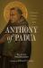 Anthony of Padua : Franciscan, Preacher, Teacher, Saint