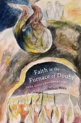 Faith in the Furnace of Doubt : Dana Gioia's Visionary Poetics