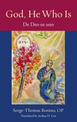 God, He Who Is : De Deo Ut Uno