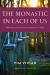 The Monastic in Each of Us : Reflections on Early Desert Spirituality for Today