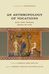 Towards an Anthropology of Vocations : Man-And-Woman, the Image of God