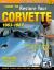 How to Restore Your Corvette: 1963-1967 How to Restore Your Corvette: 1963-1967