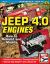 Jeep 4. 0 Engines : How to Rebuild and Modify
