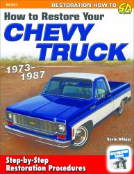 How to Restore Your Chevy Truck - 1973-1987