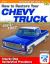 How to Restore Your Chevy Truck - 1973-1987 How to Restore Your Chevy Truck - 1973-1987