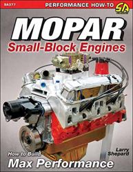 Mopar Small-Blocks Engines : How to Build Max Performance