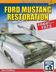 Ford Mustang Restoration 1964 1-2-1973 : Restoration How-to